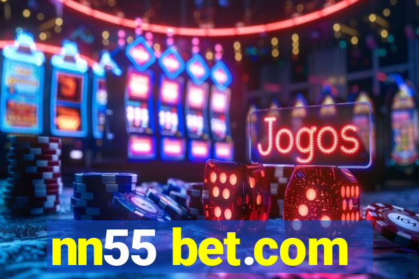 nn55 bet.com